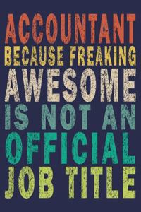 Accountant Because Freaking Awesome is not an Official Job Title