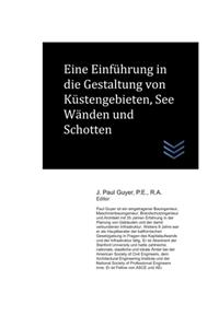 Eine Einführung in die Gestaltung von Küstengebieten, See Wänden und Schotten