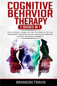 Cognitive Behavior Therapy 2 Books in 1