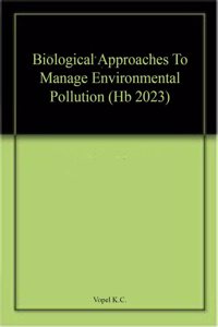 Biological Approaches To Manage Environmental Pollution (Hb 2023)