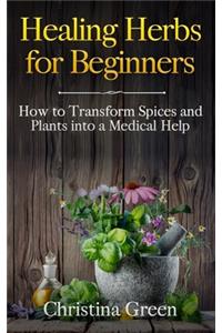 Healing Herbs for Beginners