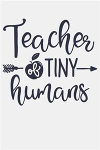 Teacher of Tiny Humans