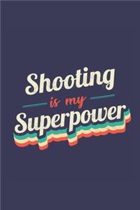 Shooting Is My Superpower