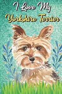 I Love My Yorkshire Terrier