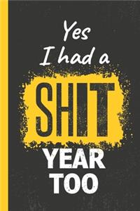 I Had a Shit Year Too