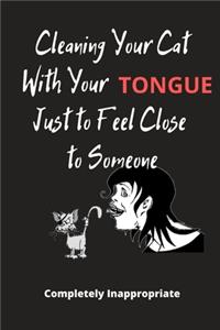 Cleaning Your Cat With Your Tongue