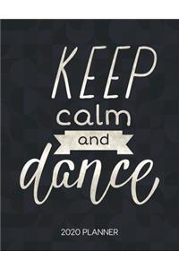 Keep Calm And Dance 2020 Planner