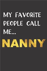 My Favorite People Call Me...NANNY