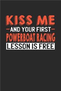 Kiss me and your first Powerboat Racing lesson is free