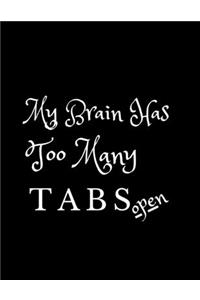My Brain Has Too Many Tabs Open. Lined notebook