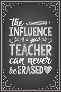 The Influence of a Good Teacher Can Never Be Erased