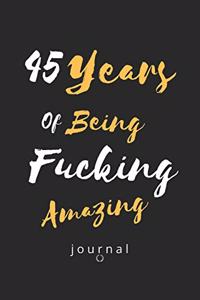 45 Years Of Being Fucking Amazing journal