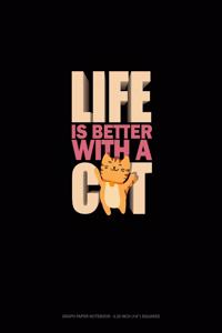 Life Is Better With A Cat