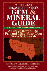 Southwest Treasure Hunter's Gem and Mineral Guide (6th Edition)