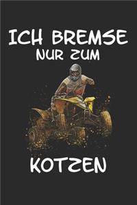 Ich bremse nur zum Kotzen