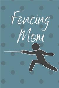 Fencing Mom