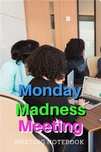 Monday Madness Meeting