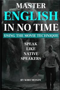 Master English in No Time Using The Movie Technique