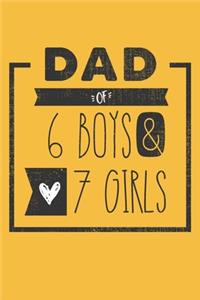 DAD of 6 BOYS & 7 GIRLS