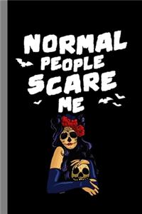 Normal People Scare Me
