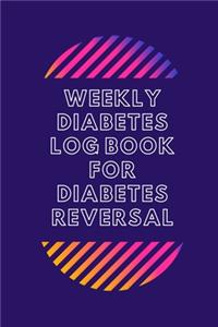 Weekly Diabetes Log Book for Diabetes Reversal