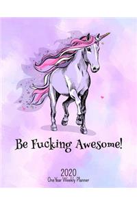 Be Fucking Awesome - 2020 One Year Weekly Planner