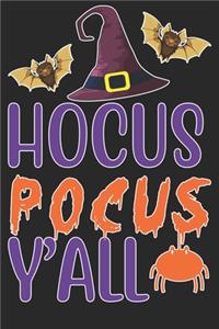 Hocus Pocus Y'all: Funny Halloween Gifts for Him / Her: Cute Bats Witch Hat Spider Journal for Kids and Adults, Black Purple and Orange Notebook