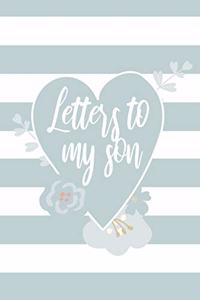 Letters To My Son As I Watch You Grow