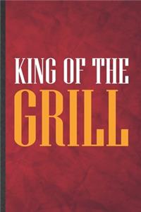 King of the Grill