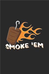 Smoke 'em