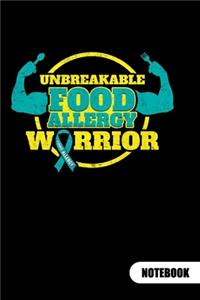 UNBREAKABLE FOOD ALLERGY WARRIOR. Notebook: Food Allergy Journal, ruled 6x9.