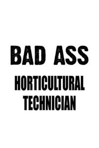 Bad Ass Horticultural Technician