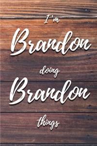 I'm Brandon Doing Brandon Things
