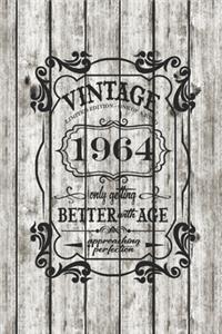 Vintage, Limited Edition, One Of A Kind, 1964, Only Getting Better With Age, Approaching Perfection. Great Birthday Gift Idea