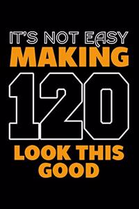 It's Not Easy Making 120 Look This Good