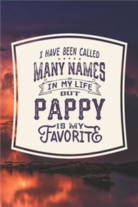 I Have Been Called Many s In My Life But Pappy Is My Favorite