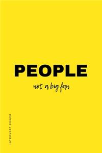 INTROVERT POWER People NOT A BIG FAN