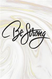 Be Strong