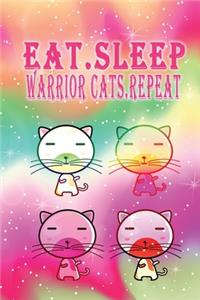 Eat Sleep Warrior Cats Repeat
