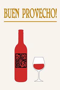 BUEN PROVECHO ( Spanish Meal Salutation )