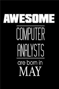 Awesome Computer Analysts Are Born In May
