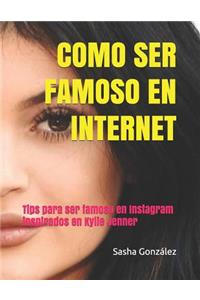 Como Ser Famoso En Internet: Tips Para Ser Famoso En Instagram Inspirados En Kylie Jenner
