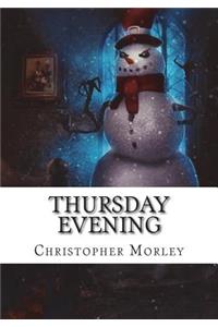 Thursday Evening