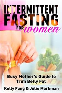 Intermittent Fasting for Women