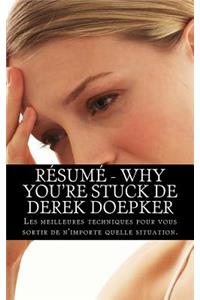 Résumé - Why You're Stuck de Derek Doepker