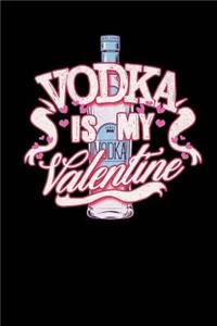 Vodka Is My Valentine
