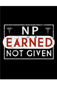 NP Earned Not Given
