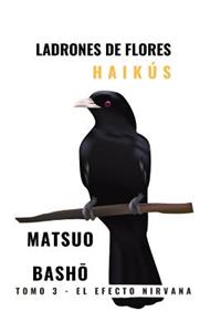 Haikus de Matsuo Basho. Ladrones de flores.