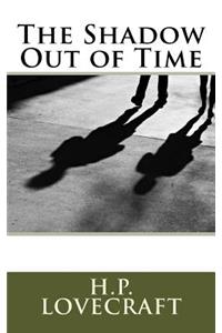 The Shadow Out of Time