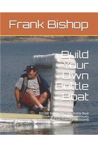 Build Your Own Bottle Boat